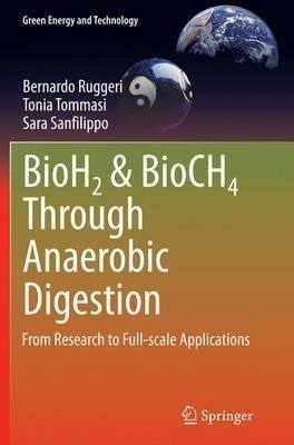 Bioh2 & Bioch4 Through Anaerobic Digestion - Bernardo Rug...