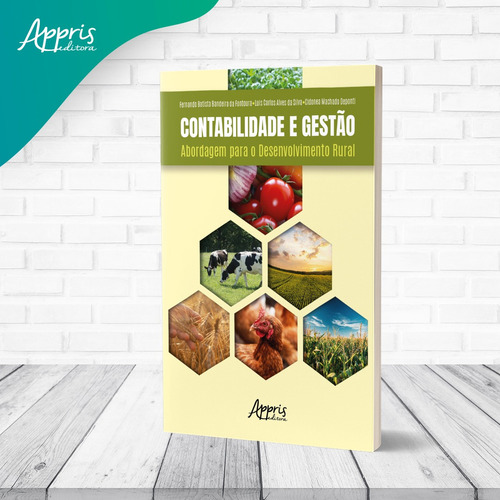 Contabilidade e Gestão: Abordagem para o Desenvolvimento Rural, de da Fontoura, Fernando Batista Bandeira. Editorial Appris Editora, capa mole em português, 2022