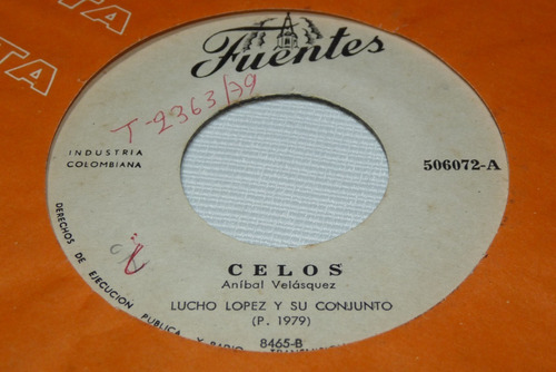 Jch- Lucho Lopez Y Su Conjunto Celos Cumbia 45 Rpm