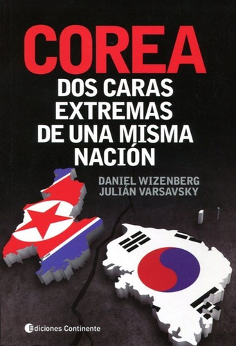 Corea - Dos Caras Extremas De Una Misma Nacion - Varsavsky
