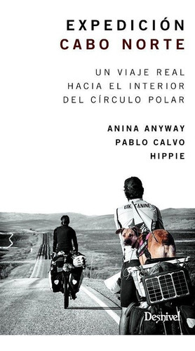 Expediciãâ³n Cabo Norte, De López Trelles, Ana Inés. Editorial Ediciones Desnivel, S. L, Tapa Blanda En Español