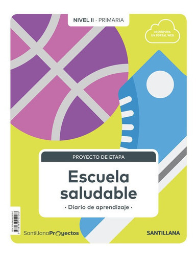 NIVEL II PRI ESCUELA SALUDABLE, de Varios autores. Editorial Santillana Educación, S.L., tapa blanda en español