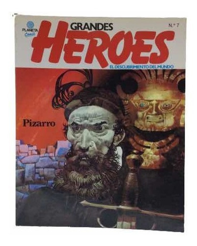 Francisco Pizarro - Biografía En Cómic - Planeta - Conquista