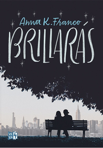 Brillarás - Anna K. Franco