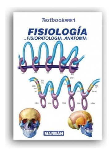 Textbook Afir 1 Fisiologia Con Fisiopatologia Y Anatomia 
