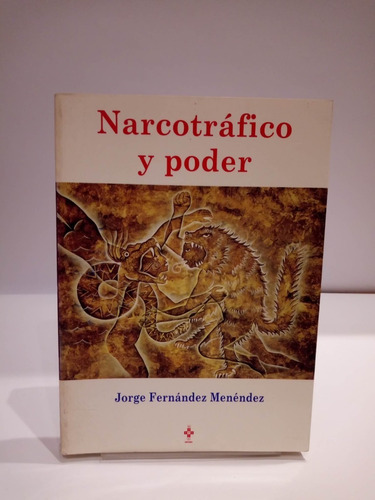 Narcotráfico Y Poder.jorge Fernández Menéndez