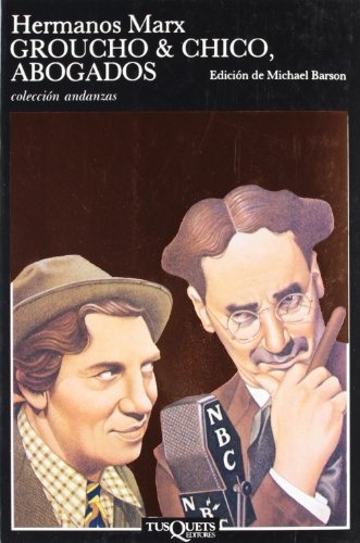 Groucho & Chico, Abogados, De Marx, Los Hermanos. Serie N/a, Vol. Volumen Unico. Editorial Tusquets, Tapa Blanda, Edición 1 En Español