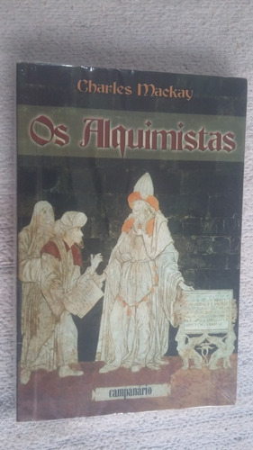 Os Alquimistas - Charles Mackay