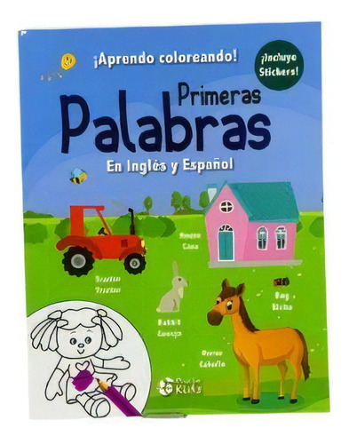 Aprendo Coloreando! Primeras Palabras En Inglés Y Español, De Plutón Kids. Editorial Pluton Ediciones, Tapa Blanda, Edición 1 En Español