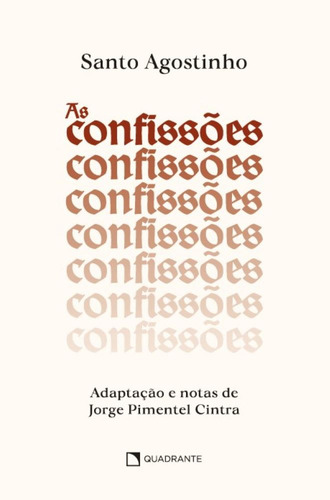 Livro As Confissões: Adaptações E Notas De Jorge Pimentel Cintra, De Santo Agostinho. Quadrante Editora, Capa Mole, Edição 5 Em Português, 2023