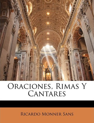 Libro Oraciones, Rimas Y Cantares - Ricardo Monner Sans
