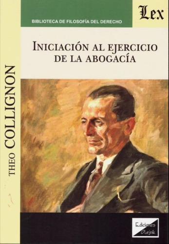 Iniciación Al Ejercicio De La Abogacía, De Theo Collignon. Editorial Olejnik En Español