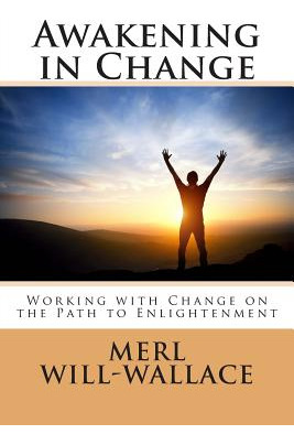 Libro Awakening In Change: Working With Change On The Pat...