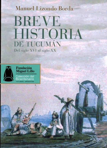 At- Fml- Ht- Breve Historia De Tucumán - Lizondo Borda