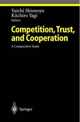 Libro Competition, Trust, And Cooperation - Yuichi Shionoya