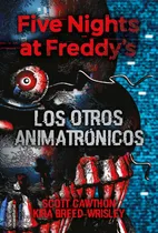 Comprar Libro: Five Nights At Freddy's 2 - Los Otros Animatrónicos