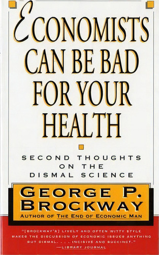 Economists Can Be Bad For Your Health, De George P. Brockway. Editorial Ww Norton Co, Tapa Blanda En Inglés