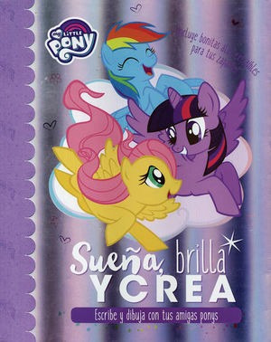 Libro My Little Pony Suena Brilla Y Crea Original