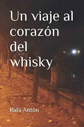 Un Viaje Al Corazon Del Whisky