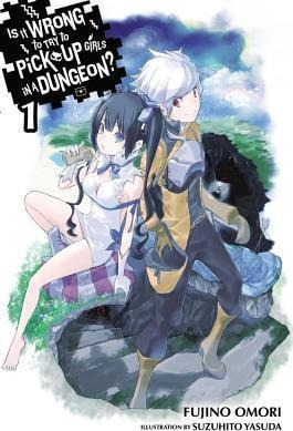 Is It Wrong To Try To Pick Up Girls In A Dungeon?, Vol. 1...