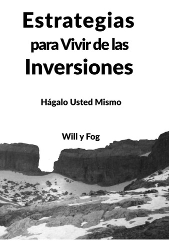 Libro: Estrategias Para Vivir De Las Inversiones: Hágalo Ust