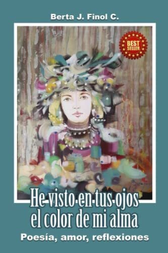 Libro : He Visto En Tus Ojos El Color De Mi Alma Poesia,.. 