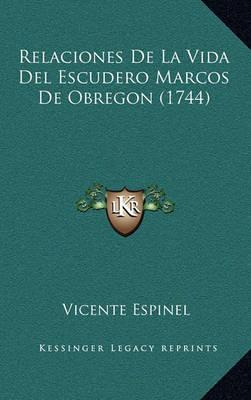 Libro Relaciones De La Vida Del Escudero Marcos De Obrego...