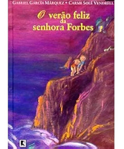 Livro: O Verão Feliz Da Senhora Forbes - Gabriel - Record