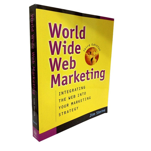World Wide Web Marketing 3e - sterne Jim