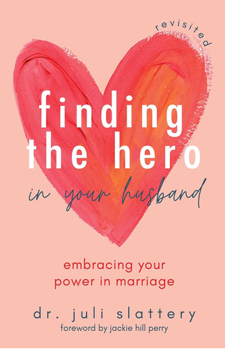 Libro Finding The Hero In Your Husband, Revisited-inglés