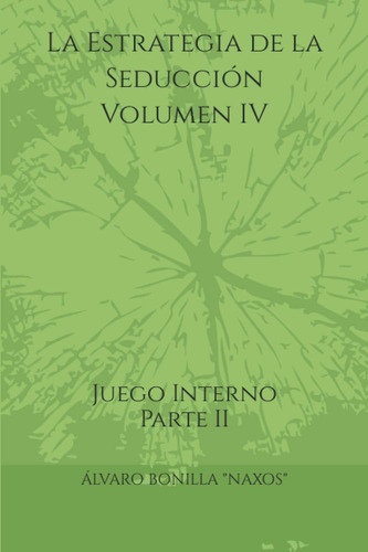 Libro: La Estrategia De La Seducción Volumen Iv: Juego Inter