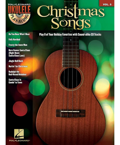 Canciones De Navidad: Serie De Ukelele Play-along Volumen 5