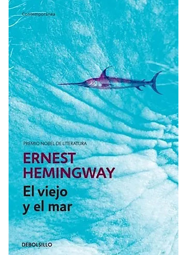 El Viejo Y El Mar - Hemingway - Debolsillo - #d