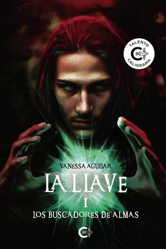 La Llave I: No, de Aguilar, Vanessa., vol. 1. Editorial CALIGRAMA, tapa pasta blanda, edición 1 en español, 2021