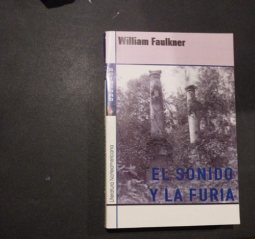 William Faulkner - El Sonido Y La Furia