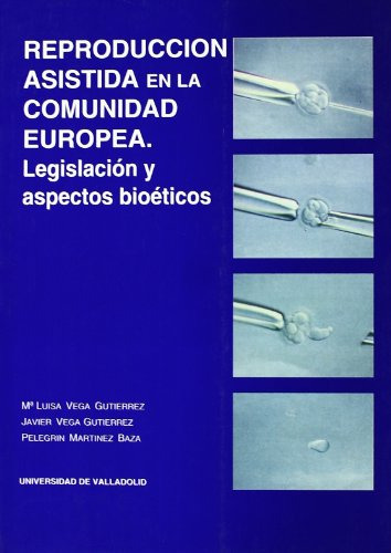 Reproduccion Asistida En La Comunidad Europea : Legislacion