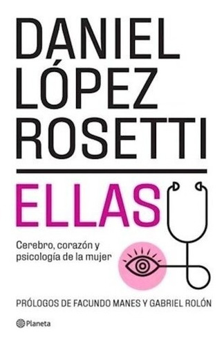 Ellas (ne) Cerebro Corazon Y Psicologia De La Mujer - Lopez