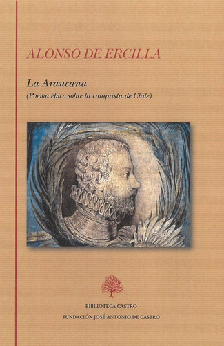 La Araucana, De Ercilla Y Zuñiga, Alonso. Editorial Fundacion Jose Antonio De Castro En Español