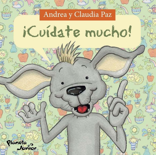 Libro Cuidate Mucho  - Andrea Y Claudia Paz, Chimoc