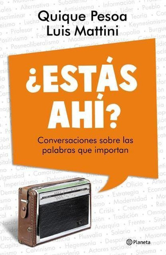 Estas Ahi? Conversaciones Sobre Las Palabras Que Importan