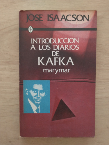 Introducción A Los Diarios De Kafka - Jose Isaacson