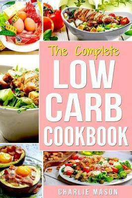 Libro Low Carb Diet Recipes Cookbook - Charlie Mason