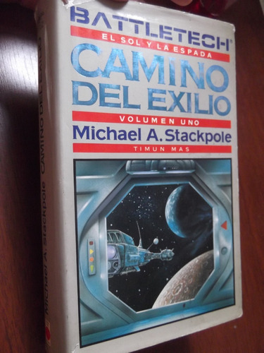 Camino Del Exilio Battletech Sol Y Espada 1 Stackpole Tapa D