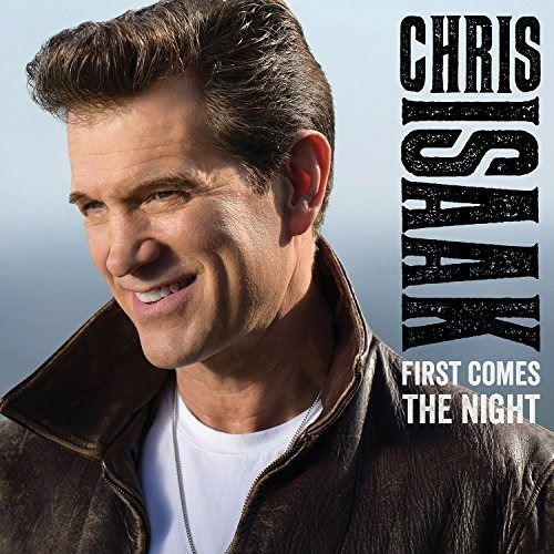 Cd First Comes The Night - Chris Isaak