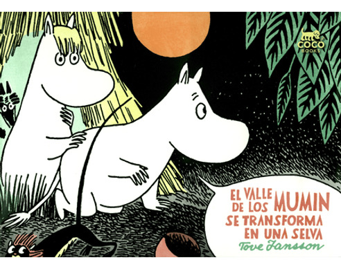 Libro El Valle De Los Mumin Se Transforma En Una Selva