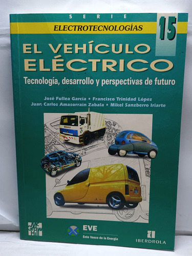 El Vehiculo Electrico: Tecnologia, Desarrollo Y Perspectiva