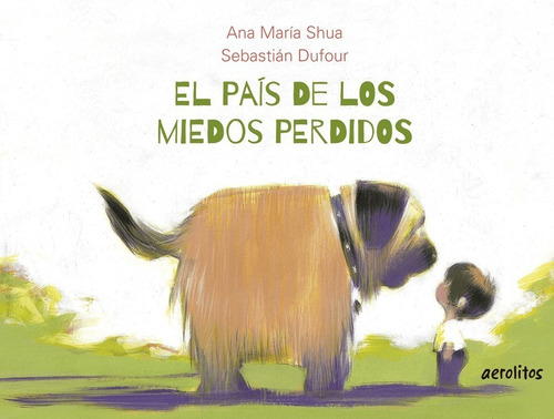 Libro Miedo El País De Los Miedos Perdidos - Ana María Shua