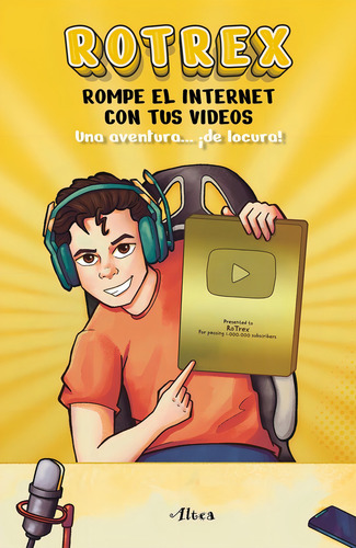 Rotrex rompe el internet con tus videos: aplica, de Rotrex. aplica, vol. No aplica. Editorial Altea, tapa pasta blanda, edición 1 en español, 2023
