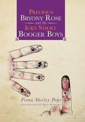 Libro Precious Bryony Rose And The Icky Sticky Booger Boy...