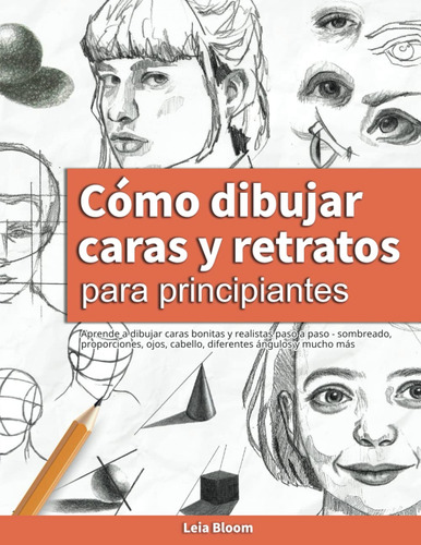 Cómo Dibujar Caras Y Retratos Para Principiantes, Español